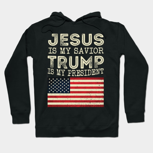 Jesus Is My Savior Trump Is My President Vintage Hoodie by cedricchungerxc